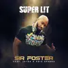 Sir Foster - Super Lit (feat. Ja1da & Asia Sparks) - Single
